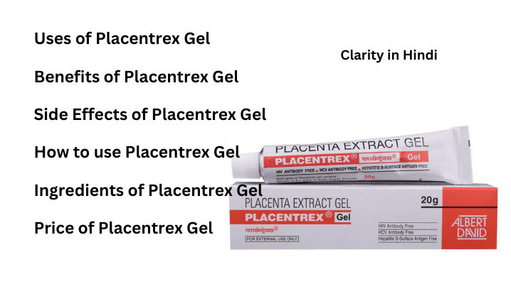 Placentrex Gel Uses in Hindi